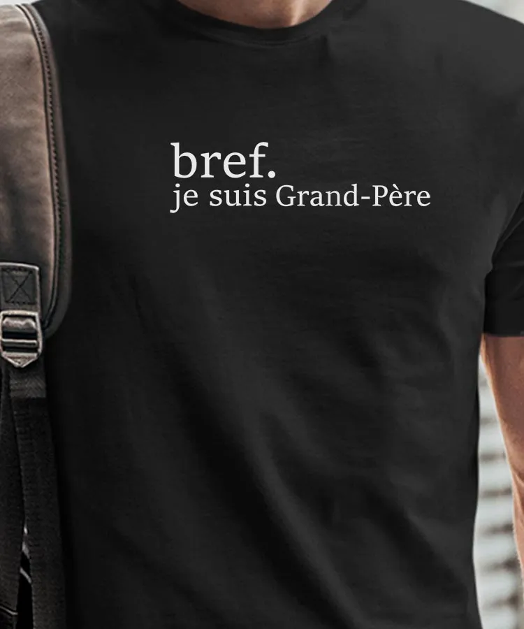 T-Shirt Bref je suis Grand-Père Pour homme