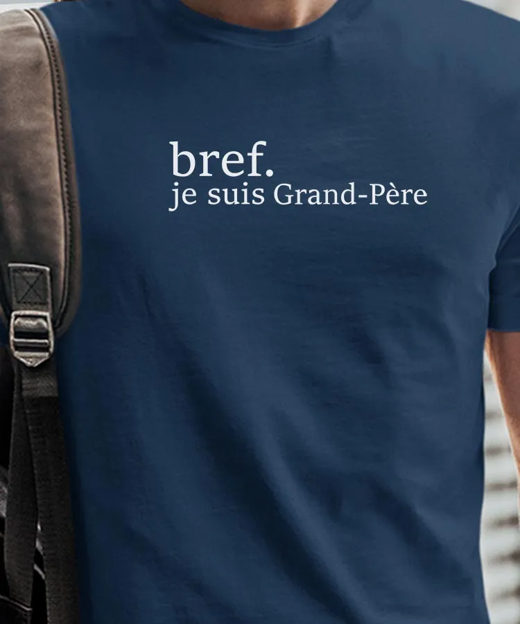 T-Shirt Bref je suis Grand-Père Pour homme