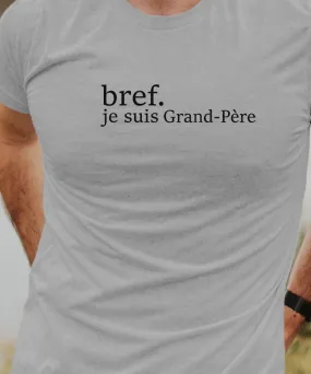 T-Shirt Bref je suis Grand-Père Pour homme