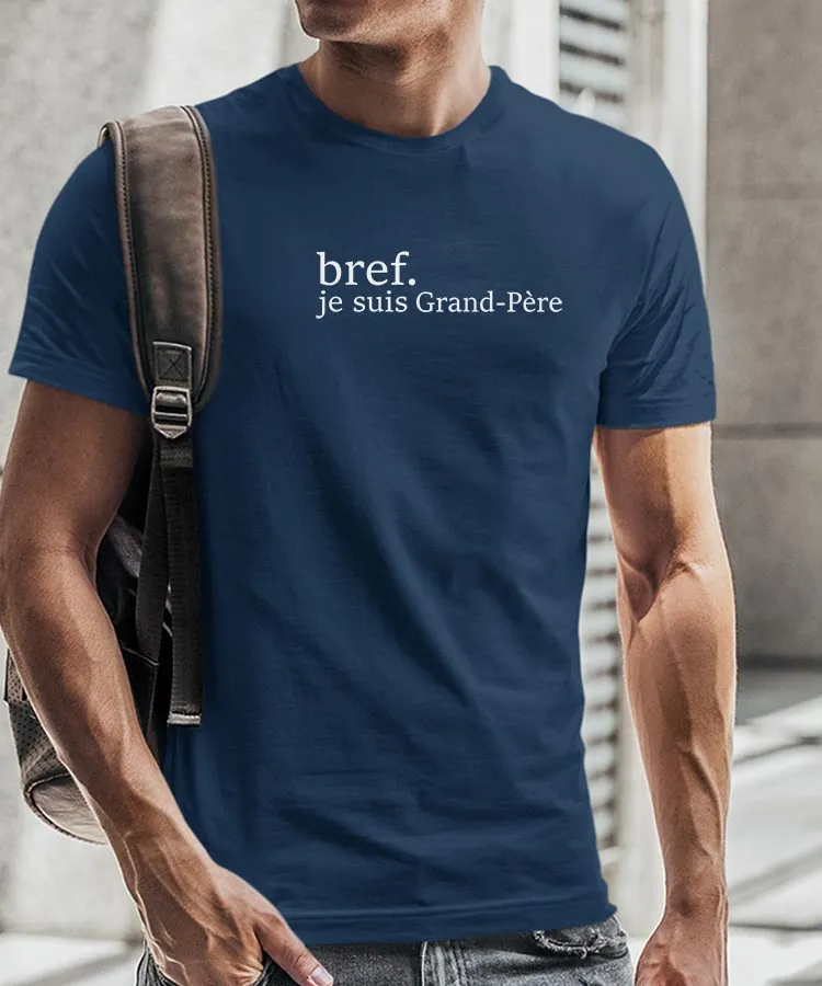 T-Shirt Bref je suis Grand-Père Pour homme