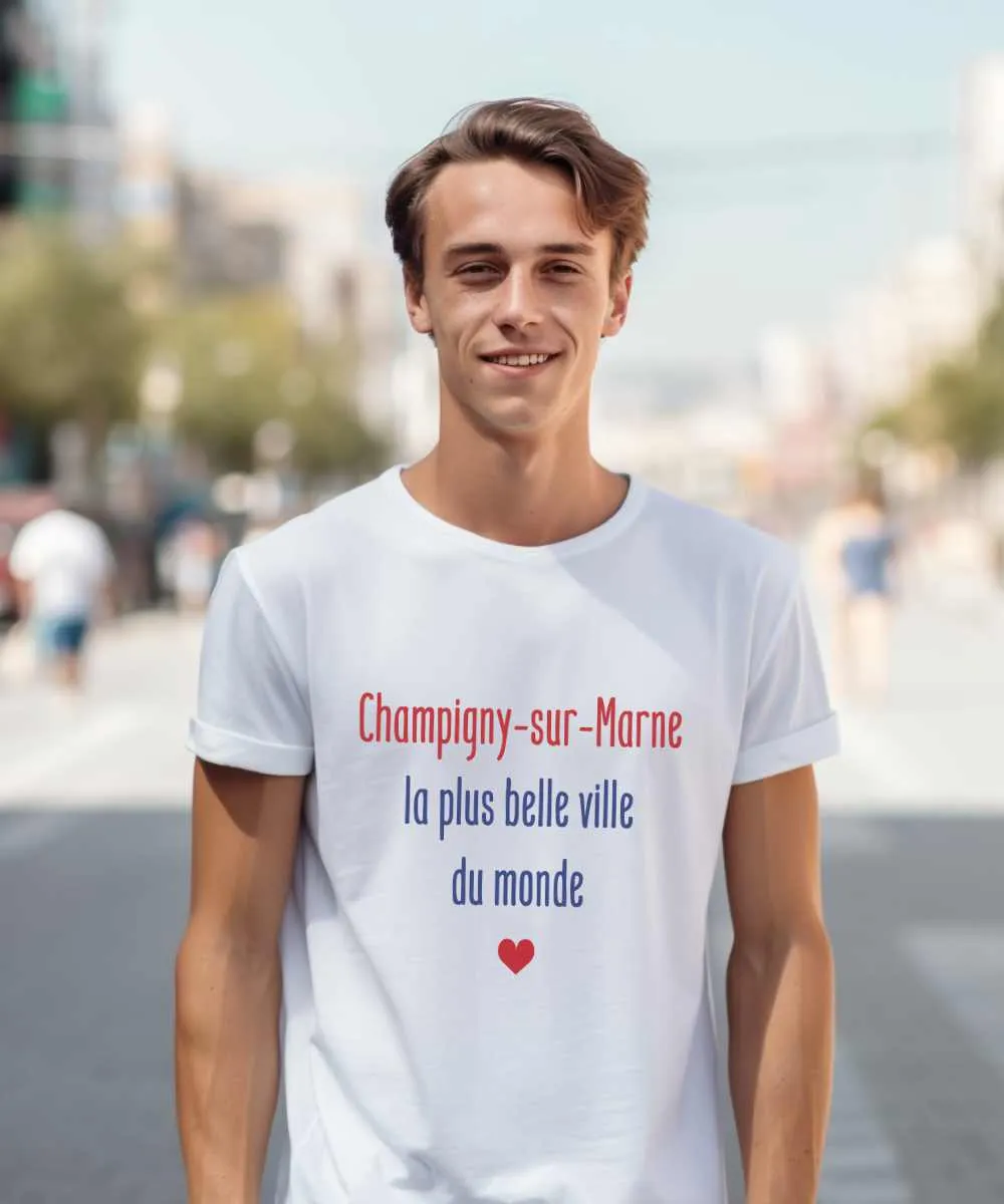 T-Shirt Champigny-sur-Marne la plus belle ville du monde