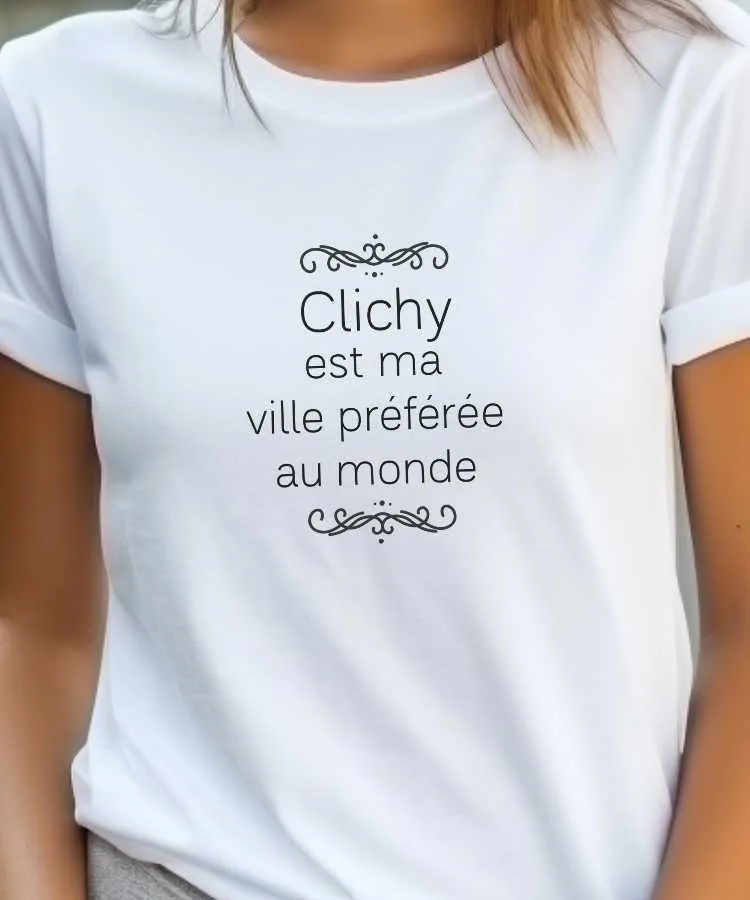 T-Shirt Clichy est ma ville préférée au monde