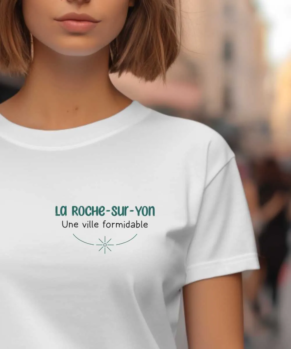 T-Shirt La Roche-sur-Yon une ville formidable