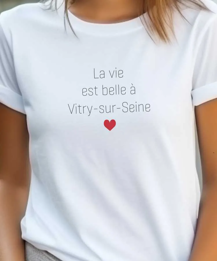 T-Shirt La vie est belle à Vitry-sur-Seine