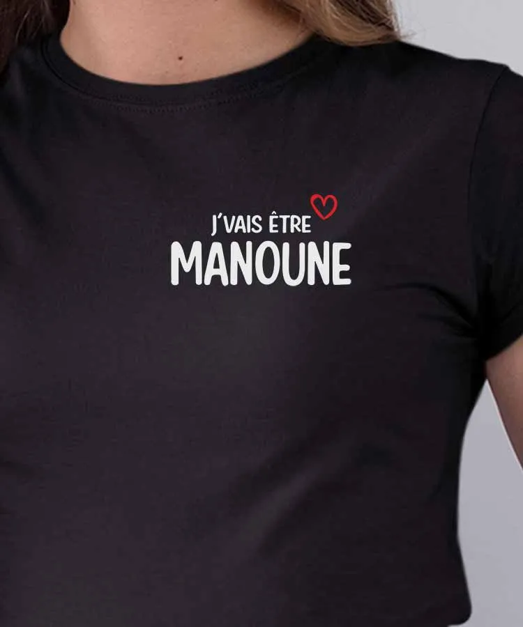 Tee-shirt J'vais être manoune Pour femme