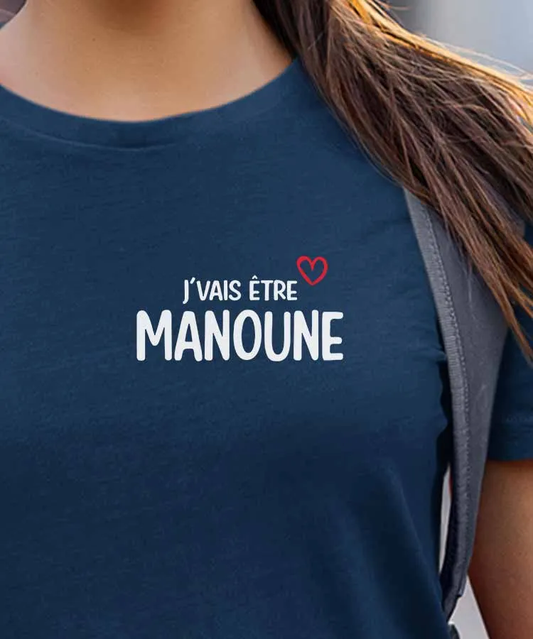 Tee-shirt J'vais être manoune Pour femme