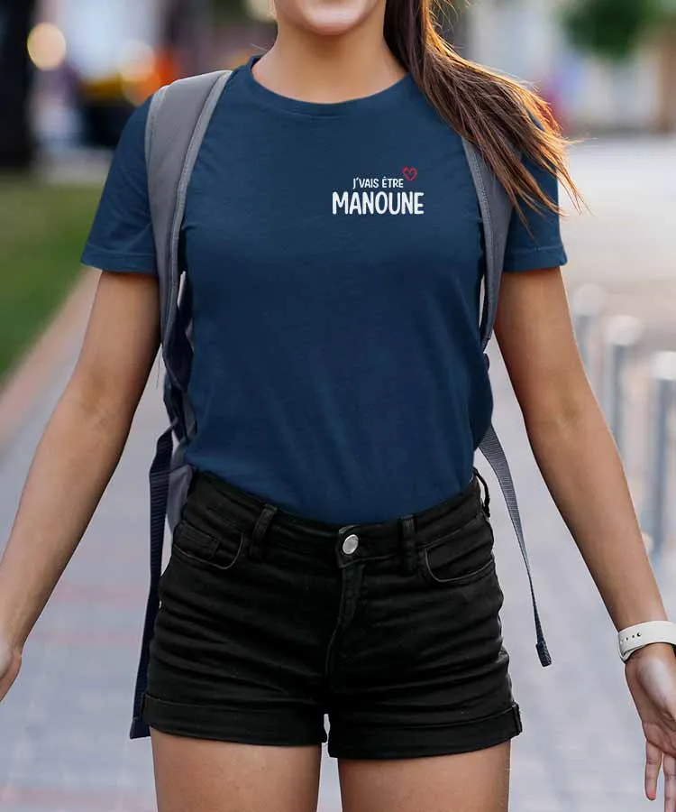 Tee-shirt J'vais être manoune Pour femme