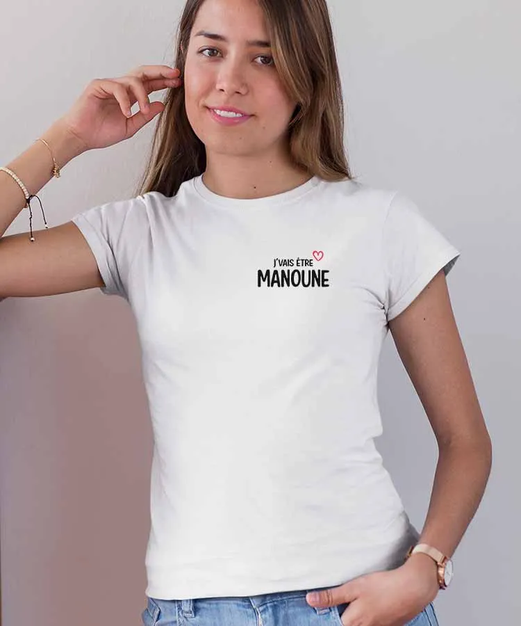 Tee-shirt J'vais être manoune Pour femme